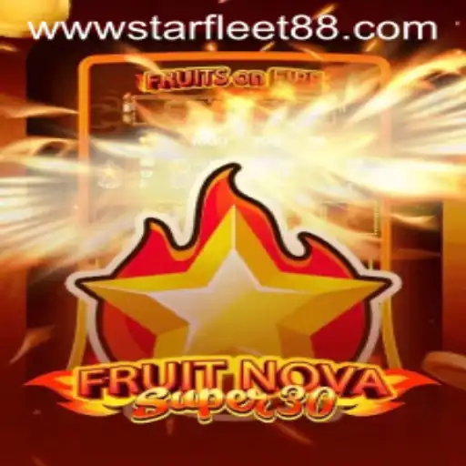 Explore the Thrills of FruitrNovaSupe30: A Cosmic Gaming Experience Enhanced by STARFLEET88